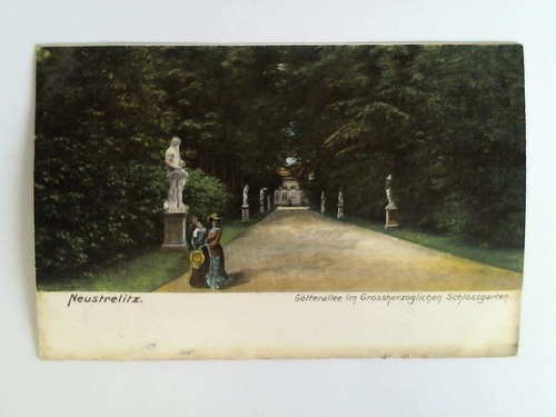 (Neustrelitz) - Ansichtskarte: Neustrelitz. Gtterallee im Grossherzoglichen Schlossgarten