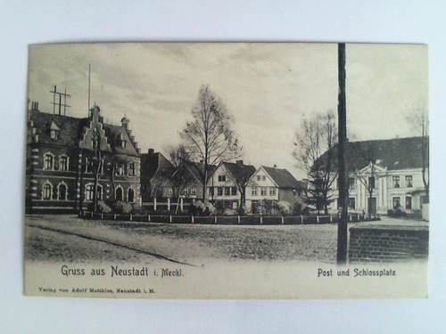 (Neustadt / Mecklenburg) - Ansichtskarte: Gruss aus Neustadt i. Meckl. Post und Schlossplatz