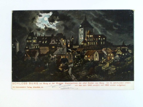 (Burg an der Wupper) - Ansichtskarte: Schloss Burg bei Burg an der Wupper, Stammschloss der alten Grafen von Berg. Im 12. Jahrhundert erbaut, um das Jahr 1648 zerstrt, seit 1890 wieder aufgebaut - Nachtansicht