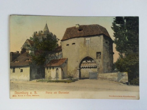 (Naumburg - Saale) - Ansichtskarte: Naumburg a. S. - Partie am Marientor