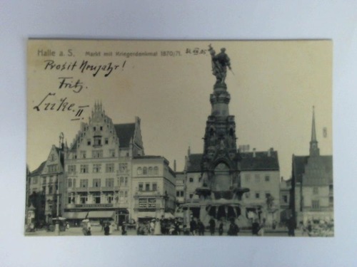 (Halle - Saale) - Ansichtskarte: Halle a. S. - Markt mit Kriegerdenkmal 1870/71