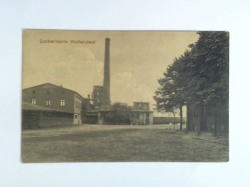 (Wulferstedt) - Ansichtskarte: Zuckerfabrik Wulferstedt