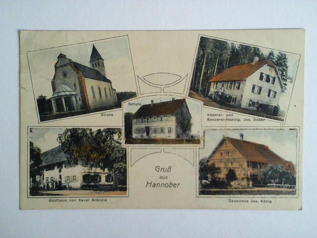 (Hannover) - 1 Ansichtskarte: Gru aus Hannover. Kirche - Schule - Kserei- und Spezerei-Handlg. Jos. Doser - Gasthaus von Xaver Brndle - konomie Jos. Knig