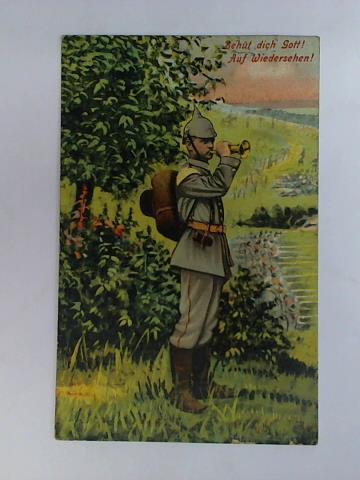 (Propaganda Erster Weltkrieg) - Ansichtskarte: Beht dich Gott! Auf Wiedersehen!