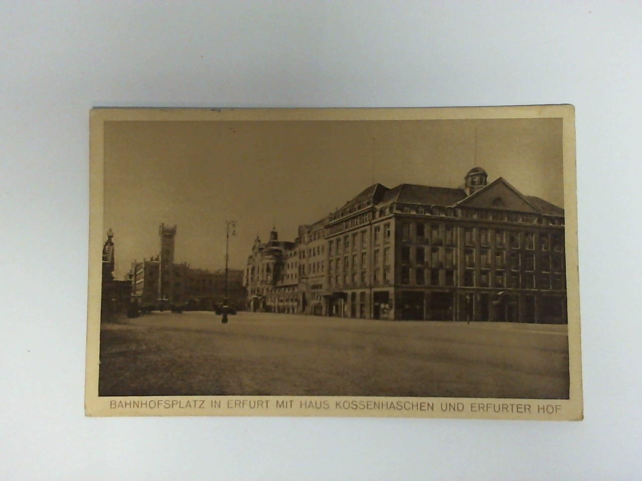 (Erfurt) - Ansichtskarte: Bahnhofsplatz in Erfurt mit Haus Kossenhaschen und Erfurter Hof