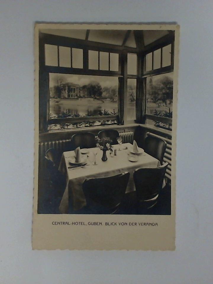 (Guben) - Ansichtskarte / Reklamekarte: Central-Hotel, Guben. Blick von der Veranda - G. Schnberger, Guben. Konditorei, Caf, Central-Hotel