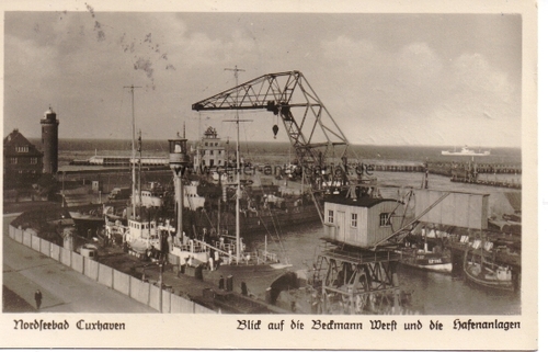 Cuxhaven - Postkarte. Nordseebad Cuxhaven. Blick auf die Beckmann Werft und die Hafenanlagen