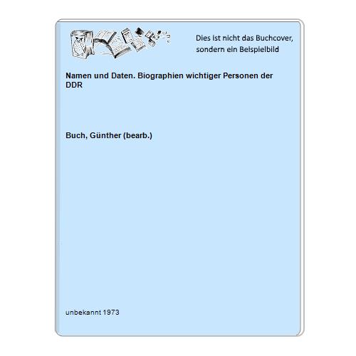 Buch, Gnther (bearb.) - Namen und Daten. Biographien wichtiger Personen der DDR