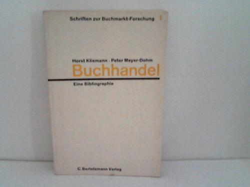Kliemann, H./Meyer-Dohm, P. - Buchhandel. Eine Biographie