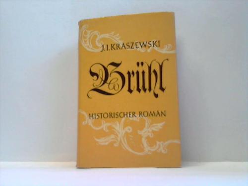 Kraszewski, J. I. - Brhl. Historischer Roman
