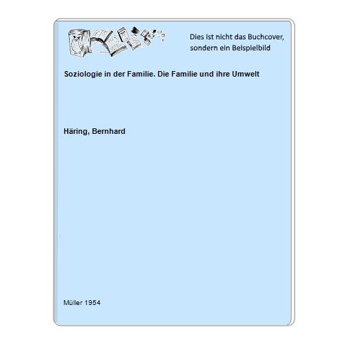 Hring, Bernhard - Soziologie in der Familie. Die Familie und ihre Umwelt