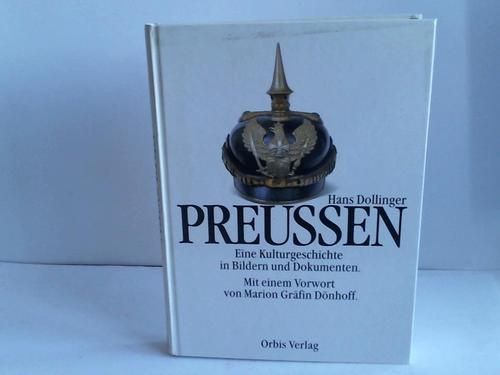 Preussen; Dollinger, Hans - Preussen. Eine Kulturgeschichte in Bildern und Dokumenten