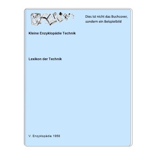Lexikon der Technik - Kleine Enzyklopdie Technik