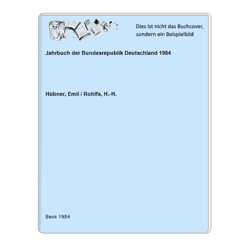 Hbner, Emil / Rohlfs, H.-H. - Jahrbuch der Bundesrepublik Deutschland 1984