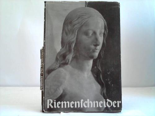 Gundermann, Leo / Demmler, Theodor - Die Meisterwerke Tilman Riemenschnieders