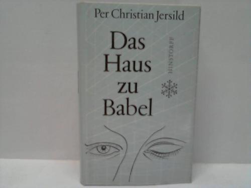 jersild, Per Christian - Das Haus zu Babel. Roman