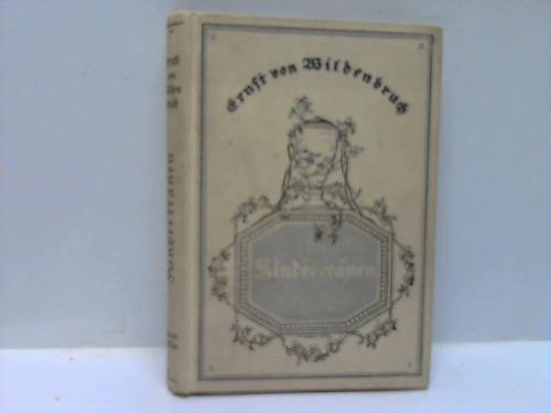 Wildenbruch, Ernst von - Kindertrnen. Zwei Erzhlungen