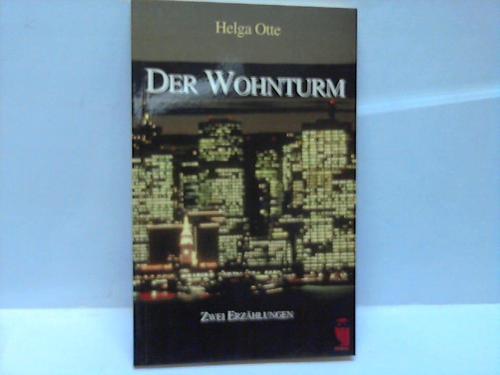 Otte, Helga - Der Wohnturm. Zwei Erzhlungen
