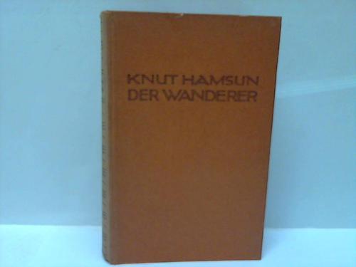 Hamsun, Knut - Der Wanderer. Romantrilogie