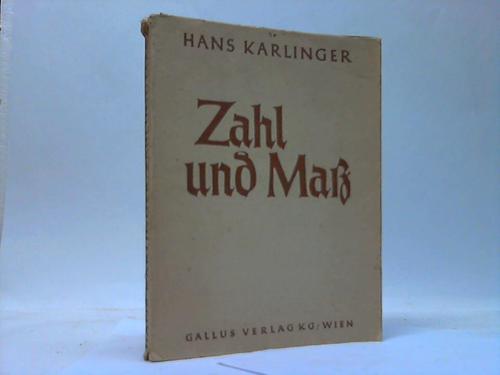 Karlinger, Hans - Zahl und Masz. Zehn Aufstze vom Ausdruck und Inhalt der gotischen Welt
