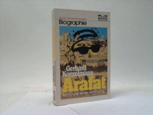 Konzelmann, Gerhard - Arafat. Am Ende einer Hoffnung?