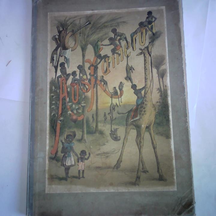Aus Kamerun. Ein Bilderbuch für kleine und große Kinder
