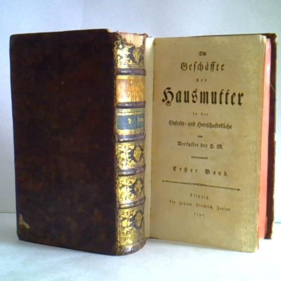 Die Geschäffte der Hausmutter in der Gesinde- und Herrschaftsküche - 2 Bände