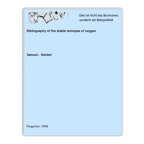 Samuel - Steckel - Bibliography of the stable isotopes of oxygen
