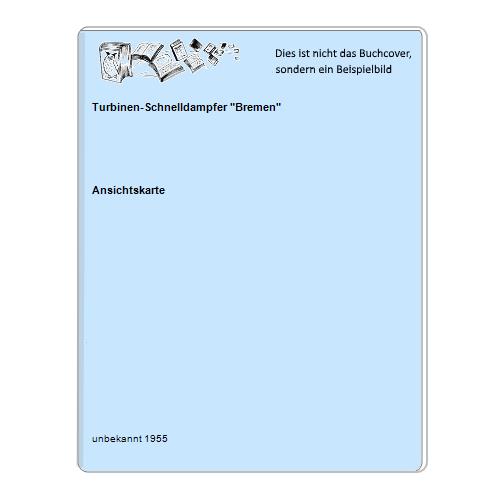 Ansichtskarte - Turbinen-Schnelldampfer Bremen