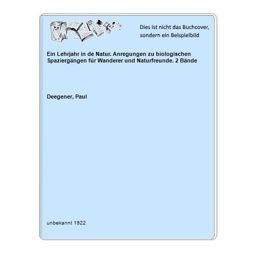 Ein Lehrjahr in de Natur. Anregungen zu biologischen Spaziergängen für Wanderer und Naturfreunde. 2 Bände