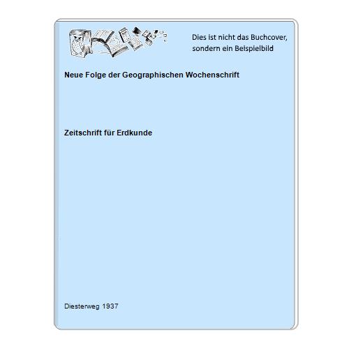 Neue Folge der Geographischen Wochenschrift