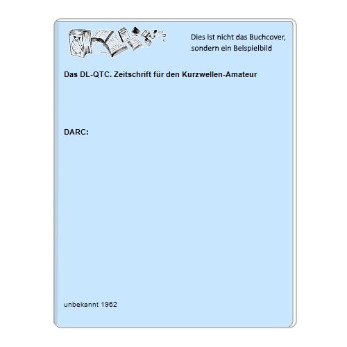 Das DL-QTC. Zeitschrift für den Kurzwellen-Amateur