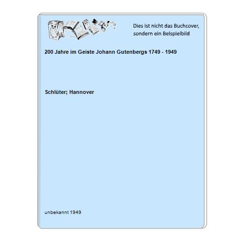 200 Jahre im Geiste Johann Gutenbergs 1749 - 1949