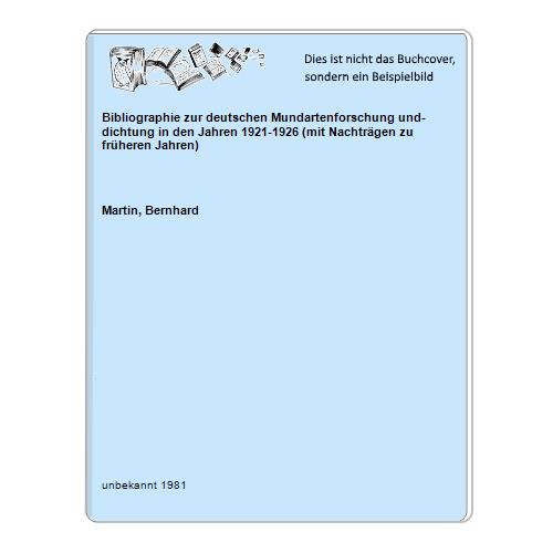 Bibliographie zur deutschen Mundartenforschung und-dichtung in den Jahren 1921-1926 (mit Nachträgen zu früheren Jahren)