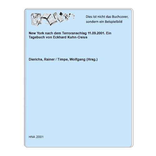 New York nach dem Terroranschlag 11.09.2001. Ein Tagebuch von Eckhard Kuhn-Osius