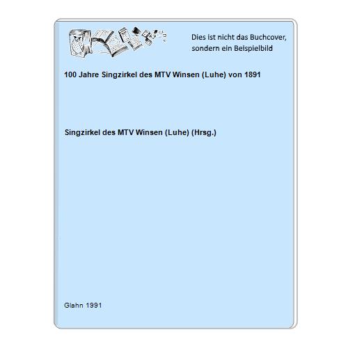 100 Jahre Singzirkel des MTV Winsen (Luhe) von 1891