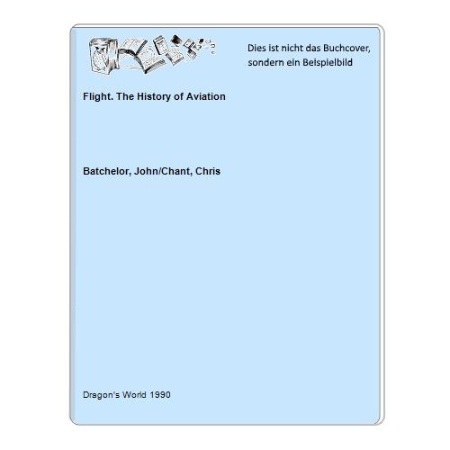 Flight. The History of Aviation