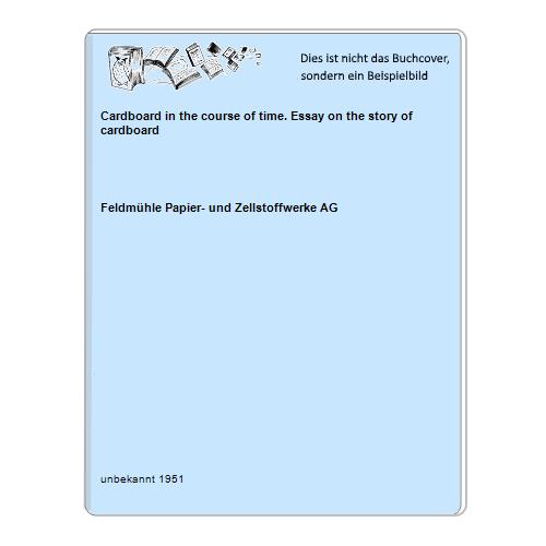 Cardboard in the course of time. Essay on the story of cardboard