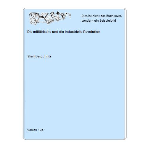 Die militärische und die industrielle Revolution