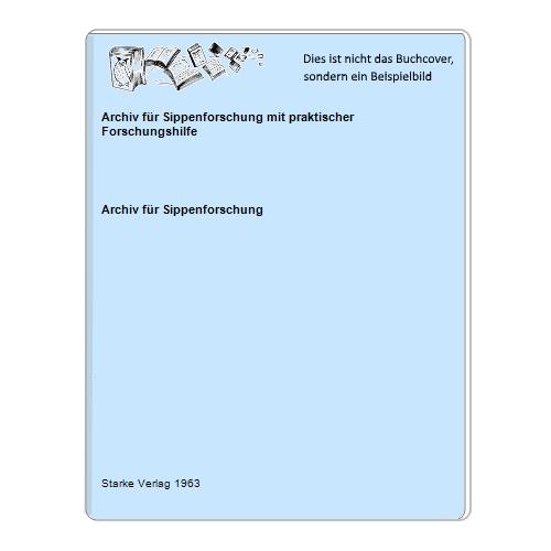 Archiv für Sippenforschung mit praktischer Forschungshilfe