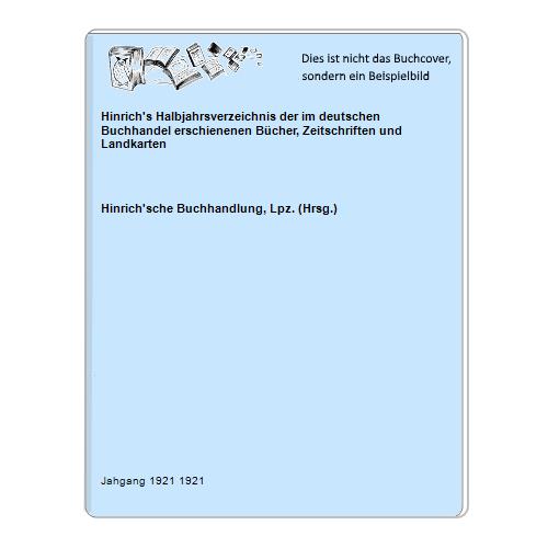 Hinrich's Halbjahrsverzeichnis der im deutschen Buchhandel erschienenen Bücher, Zeitschriften und Landkarten