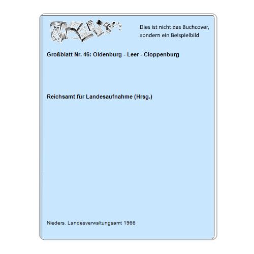 Großblatt Nr. 46: Oldenburg - Leer - Cloppenburg