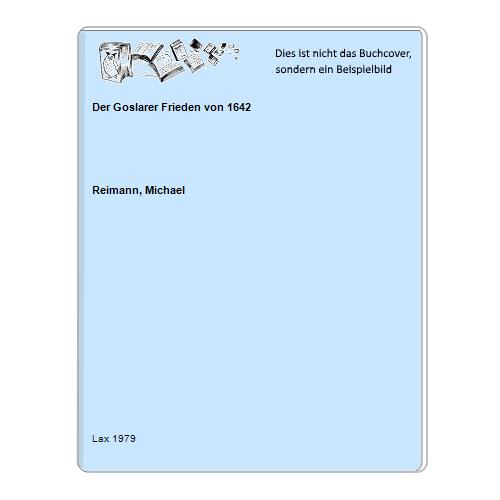 Der Goslarer Frieden von 1642