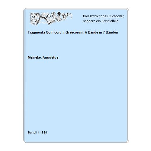 Fragmenta Comicorum Graecorum. 5 Bände in 7 Bänden