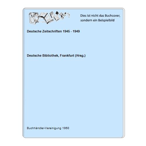 Deutsche Zeitschriften 1945 - 1949