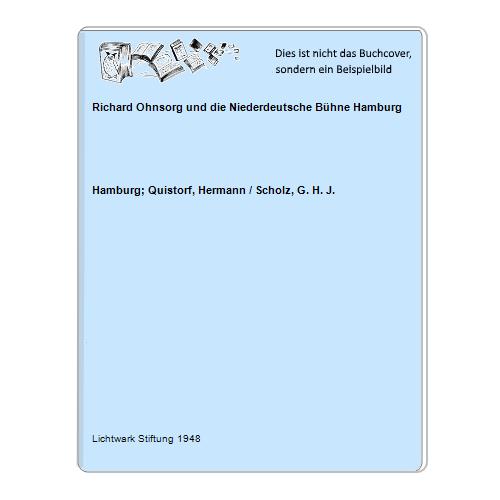 Richard Ohnsorg und die Niederdeutsche Bühne Hamburg