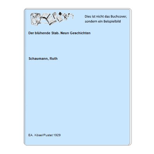 Der blühende Stab. Neun Geschichten