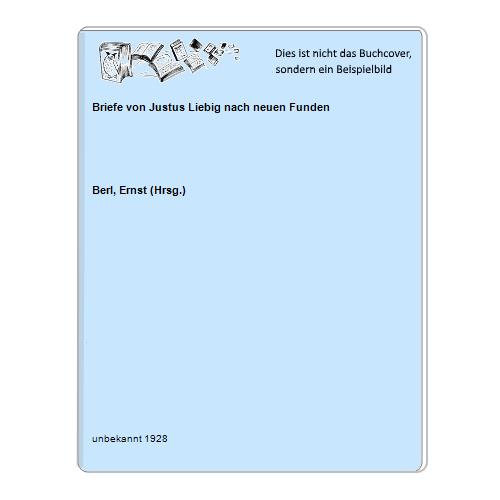 Briefe von Justus Liebig nach neuen Funden