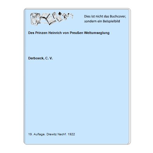 Des Prinzen Heinrich von Preußen Weltumseglung