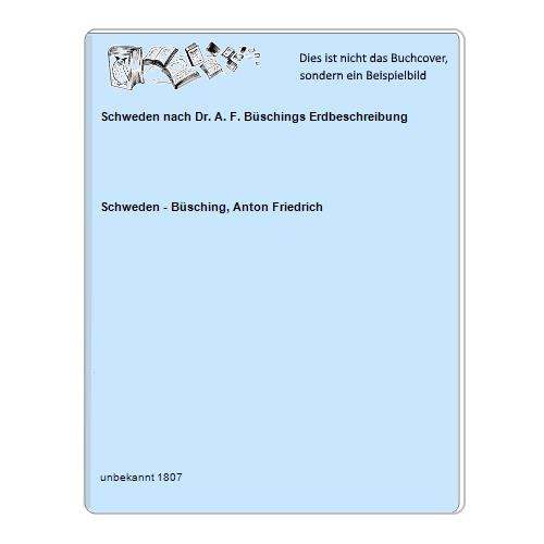 Schweden nach Dr. A. F. Büschings Erdbeschreibung